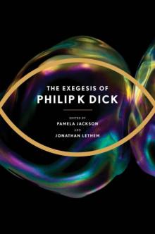 The Exegesis of Philip K. Dick