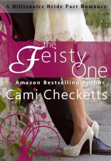 The Feisty One: A Billionaire Bride Pact Romance