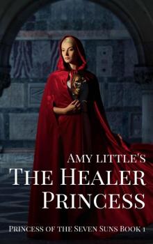 The Healer Princess (Princess of the Seven Suns Book 1)