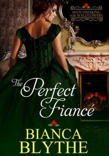 The Perfect Fiancé (Matchmaking for Wallflowers Book 0)