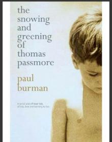 The Snowing and Greening of Thomas Passmore