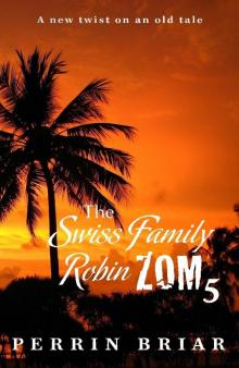 The Swiss Family RobinZOM (Book 5)