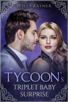 The Tycoon's Triplet Baby Surprise