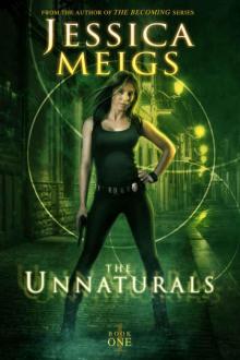 The Unnaturals (The Unnaturals Series Book 1)