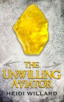 The Unwilling Aviator (Book 4)