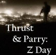 Thrust & Parry: Z Day