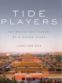 Tide Players: The Movers and Shakers of a Rising China