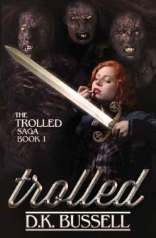 Trolled (The Trolled Saga Book 1)