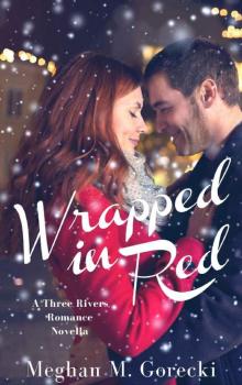 Wrapped in Red: A Three Rivers Romance Novella