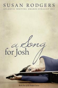 A Song For Josh, Drifters Book One