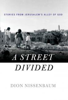 A Street Divided: Stories From Jerusalem’s Alley of God