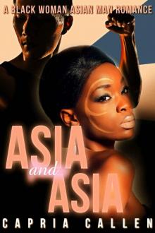 Asia And Asia: A Black Woman Asian Man Romance