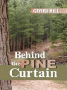 Behind the Pine Curtain