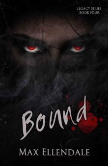 Bound (Legacy Series Book 4)