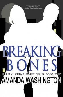 Breaking Bones (Mariani Crime Family #2)