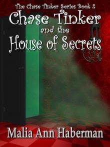 Chase Tinker and the House of Secrets