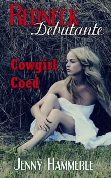 Cowgirl Coed (Redneck Debutante Series Book 4)