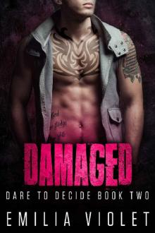 Damaged: Dare to Decide, Book 2