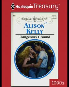 Dangerous Ground (Harlequin Presents, December 118)