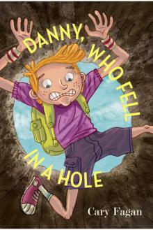 Danny, Who Fell in a Hole