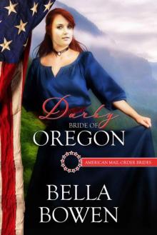 Darby: Bride of Oregon (American Mail-Order Bride 33)