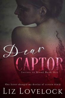 Dear Captor (Letters in Blood series Book 1)