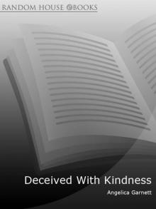 Deceived With Kindness