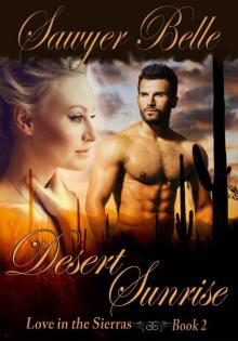 Desert Sunrise (Love in the Sierras Book 2)