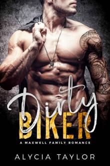 Dirty Biker (An MC Motorcycle Romance) (The Maxwell Family)