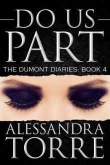 Do Us Part (The Dumont Diaries (#4))