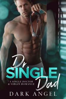 Dr. Single Dad: A Single Doctor and Virgin Romance