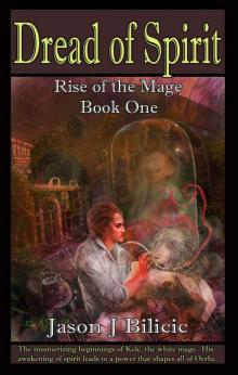 Dread of Spirit: Rise of the Mage - Book One