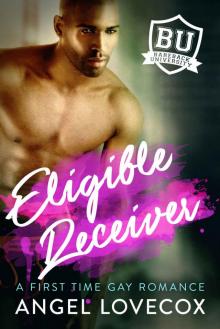 Eligible Receiver: A First Time Gay Romance (Bareback University)