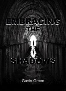 Embracing the Shadows