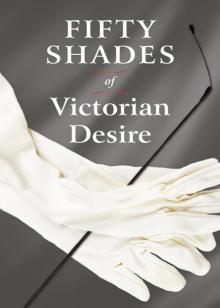 Fifty Shades of Victorian Desire