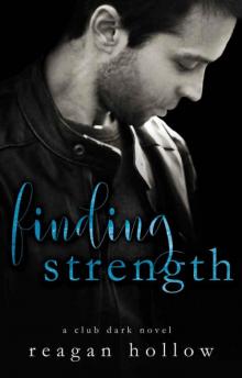 Finding Strength: A Club Dark Novel