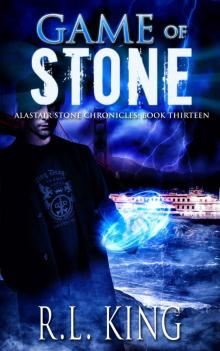 Game of Stone: A Novel in the Alastair Stone Chronicles