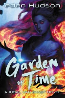 Garden of Time (A Jubal Van Zandt Novel Book 4)