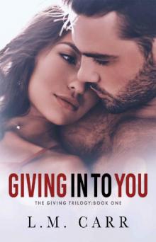 Giving In to You (The Giving Trilogy Book 1)