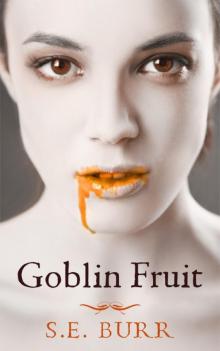 Goblin Fruit