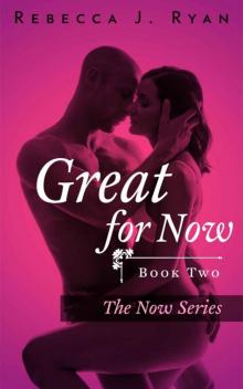 Great for Now (Book Two of The Now Series)