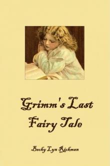 Grimm's Last Fairy Tale