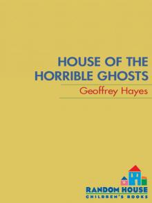 House of the Horrible Ghosts