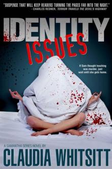 Identity Issues (The Samantha Series)