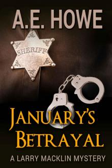 January's Betrayal (Larry Macklin Mysteries Book 3)