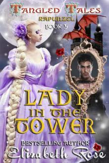 Lady in the Tower_Rapunzel (Tangled Tales Book 5)