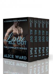 Love All Out - The Complete Series (A Stepbrother Romance)