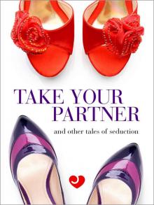 Lovehoney Erotic Fiction: Take Your Partner and Other Tales of Seduction