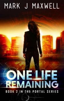 One Life Remaining (Portal Book 2)