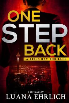 One Step Back: A Titus Ray Thriller